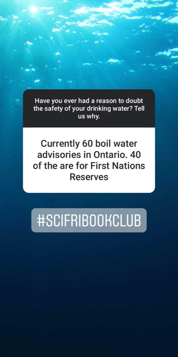 an instagram story screenshot that reads, "currently 60 boil water advisories in ontario. 40 of them are for first nations reserves"