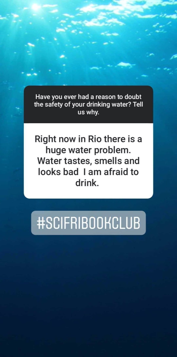 an instagram story that reads "right now in rio there is a huge water problem. water tastes, smells, and looks bad. i am afraid to drink"