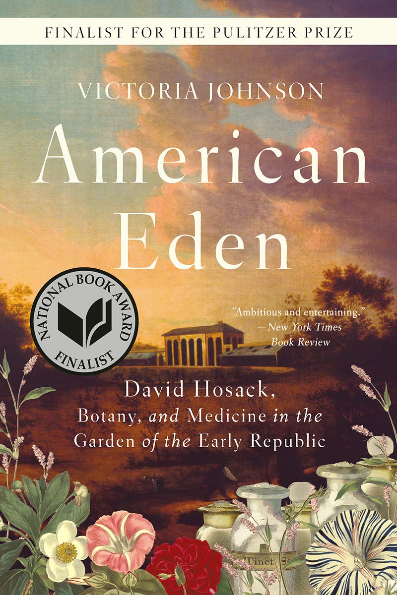 book cover that says "American Eden: David Hosack, Botany, and Medicine in the Garden of the Early Republic"