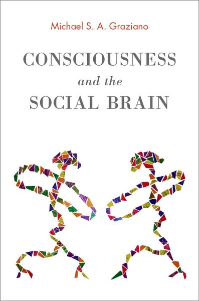 book cover that says " consciousness and the social brain"