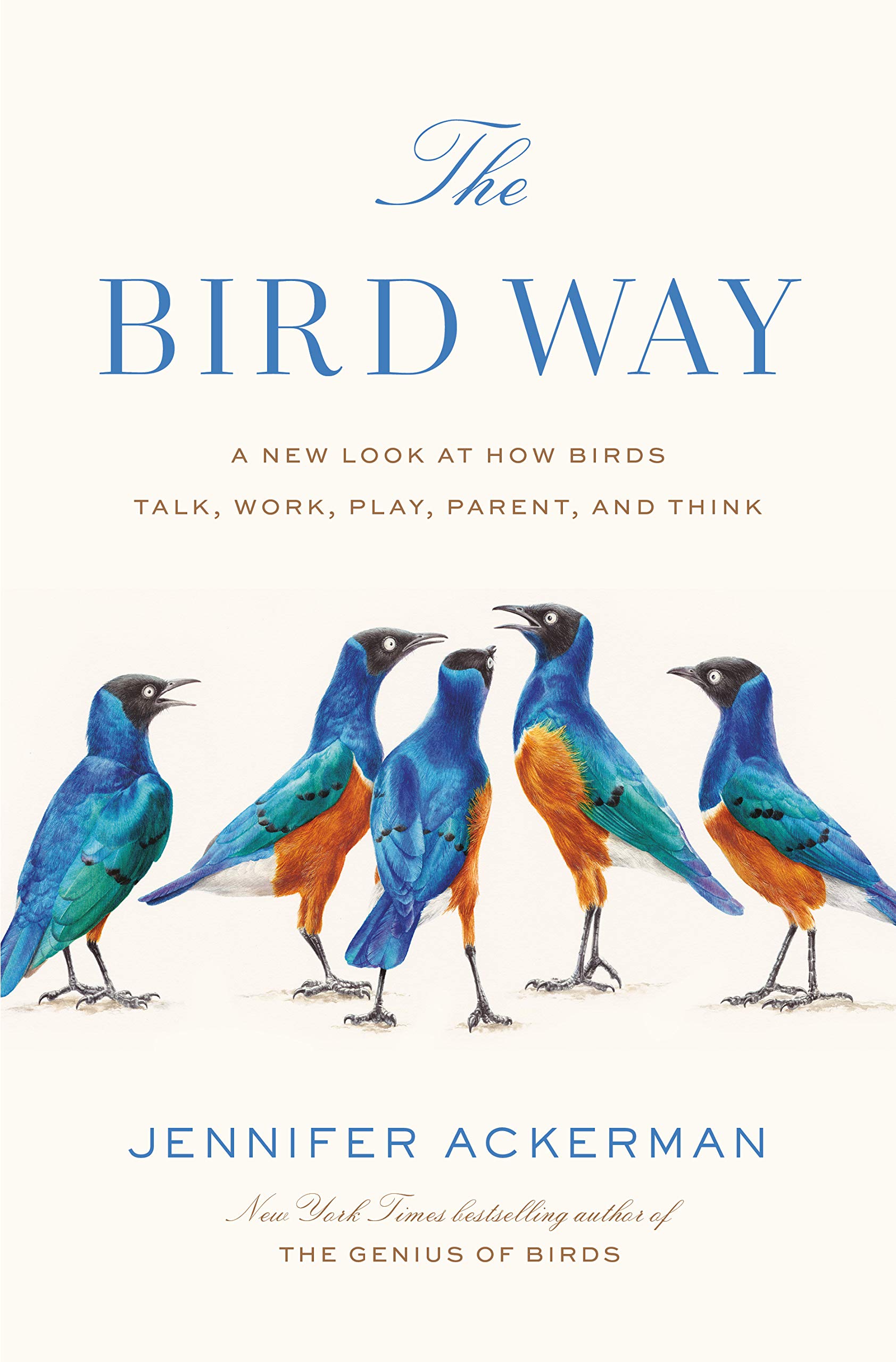 book cover that says "The Bird Way: A New Look at How Birds Talk, Work, Play, Parent, and Think"