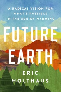 a book cover with a watercolor effect of blue, yellow, orange, and green tones. the red and green show a mountain and forest landscape. the title is in a white font "future earth"