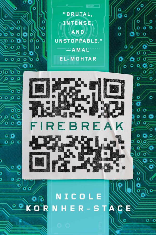 a primarily teal blue book cover with a microchip pattern and in the center a slightly wrinkled QR code. between the QR blocks is the book title "firebreak" by nicole kornher-stace