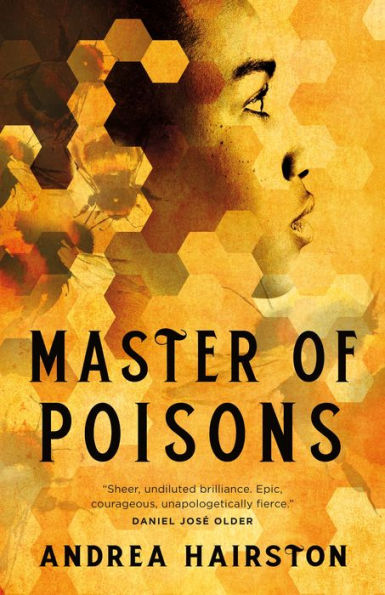 a primarily yellow book cover with a side profile of a black girl highlighted in gold. the title reads "master of poisons" by andrea hairston