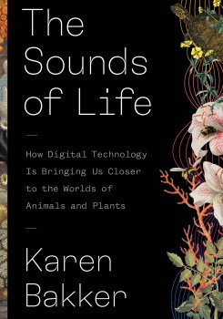 Decoding The Hidden World Of Nonhuman Sound, With New Biotech Decoding The Hidden World Of Nonhuman Sound, With New Biotech