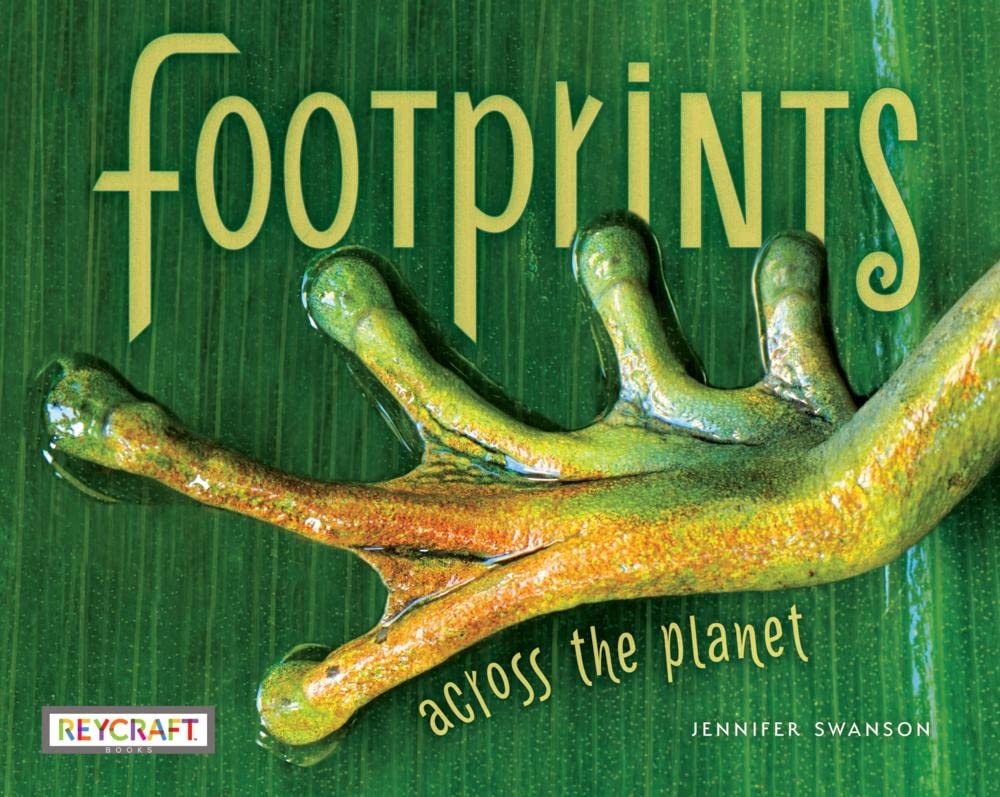 book cover featuring a close-up image of a frog's webbed hand on a green leaf, with the words 'footprints across the planet by jennifer swanson'