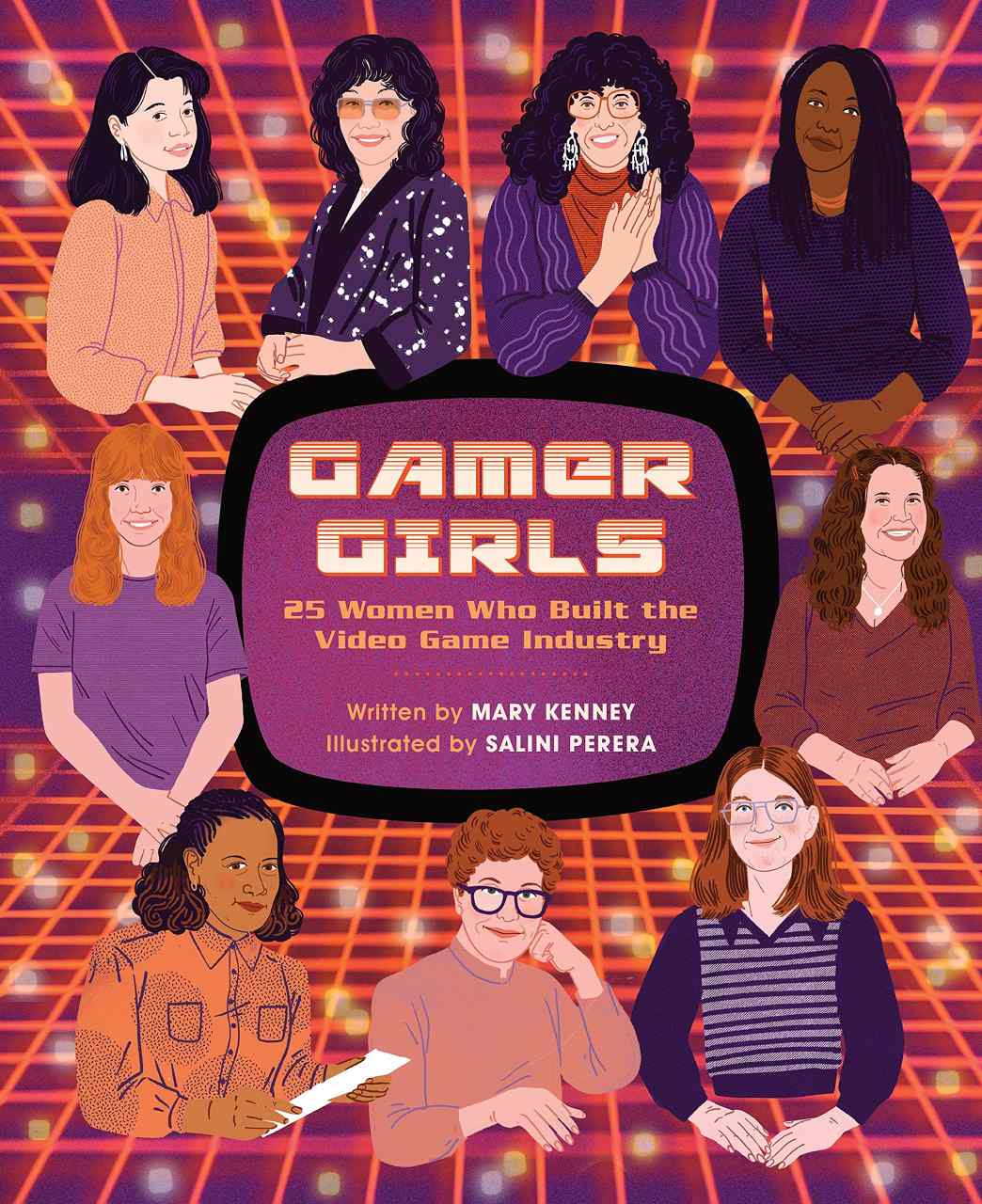 illustrations of nine women on a gridded purple and red background, surrounded the book title 'gamer girls: 25 women who built the video game industry, written by mary kenney, illustrated by salini perera'