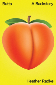 An illustration of a peach emoji on the cover of Heather Radke's "Butts."