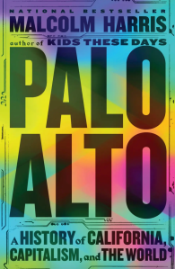 A rainbow colored cover for Malcolm Harris' "Palo Alto." 