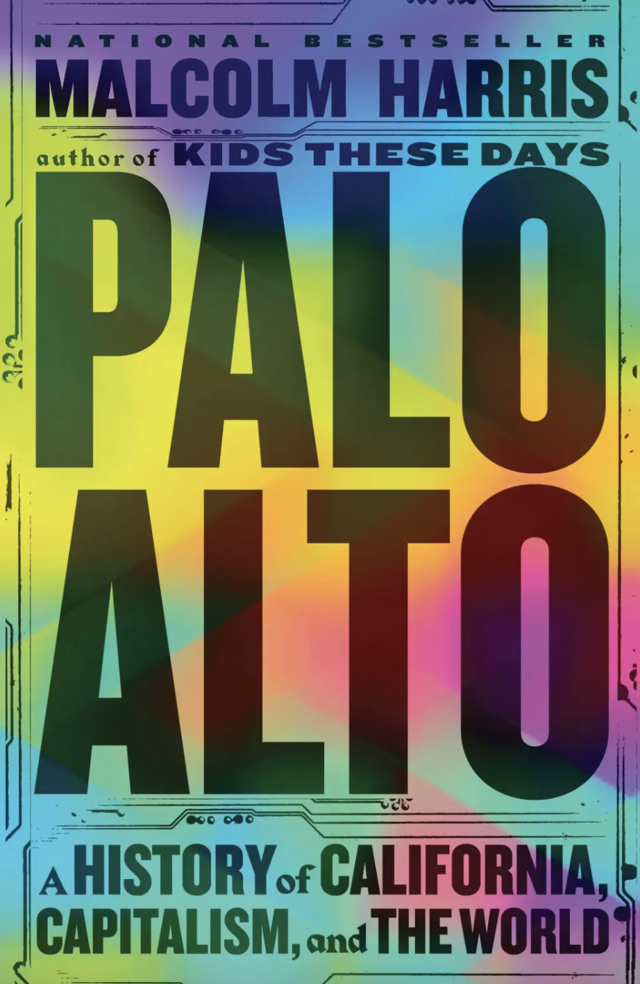 A rainbow colored cover for Malcolm Harris' "Palo Alto."