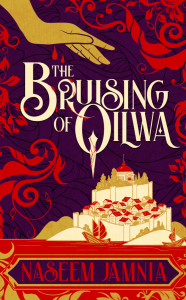 An illustration of a bleeding hand hovering over an ancient city on the cover of Naseem Jamnia's "The Bruising of Qilwa."