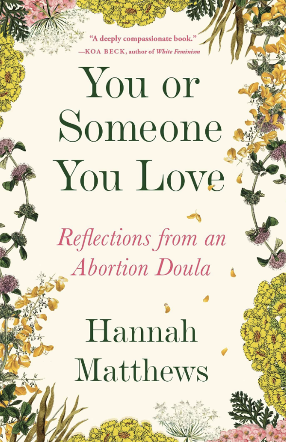 Flowers cover the edges of the cover of Hannah Matthews' book "You or Someone You Love."