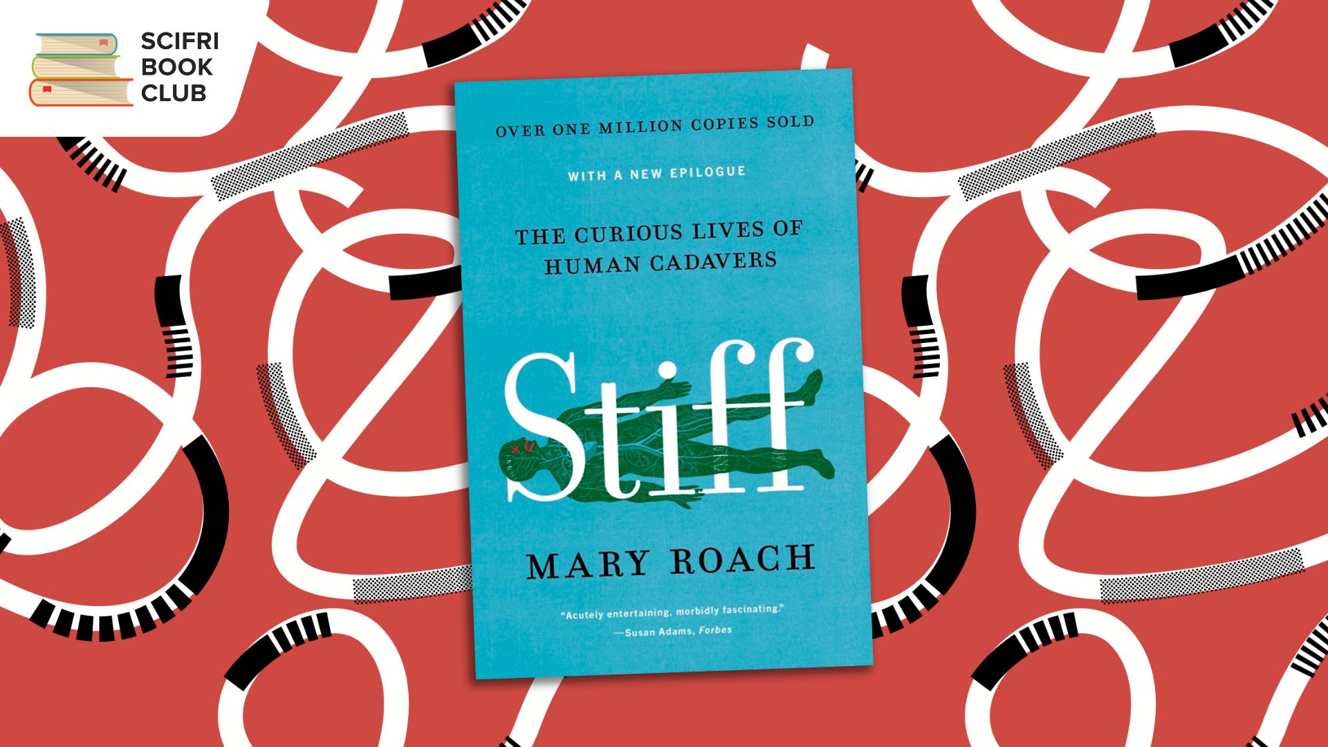 The book cover of STIFF by Mary Roach in the middle, with an illustrated background featuring a flat red color with white swirling lines and black textured details. The logo for the SciFri Book Club in the top left corner.