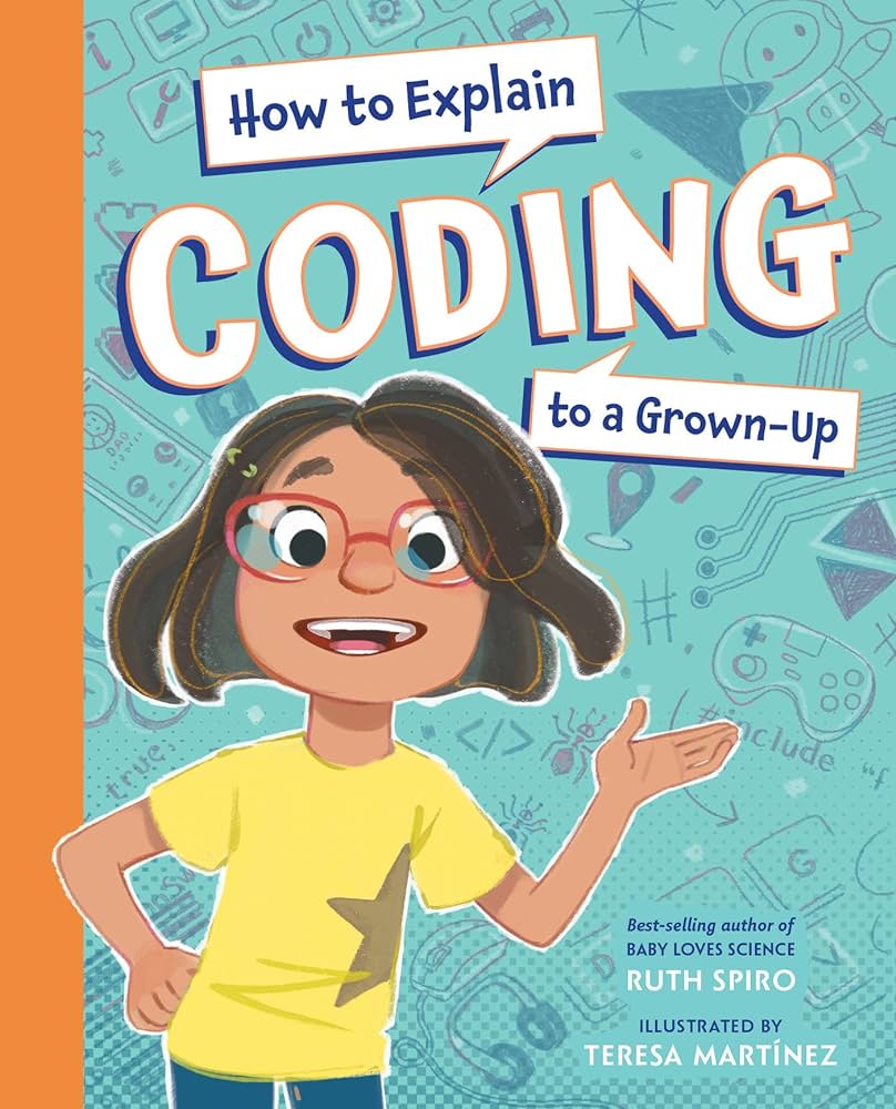 How to Explain Coding To A Grown Up book cover