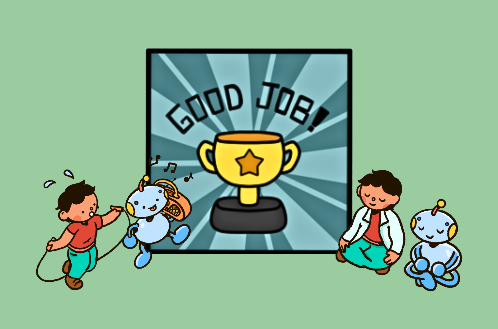 In the center there is a trophy with the words good job above it. On the left are a person jumping rope and a robot dancing. To the right are a person and a robot sitting cross-legged and smiling.