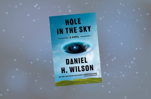 Book cover of "Hole in the Sky" by Daniel H. Wilson on space background.